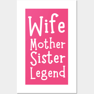 Wife Mother Sister Legend-Mother's Day Gift Posters and Art